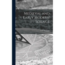Medieval and Early Modern Science; 1