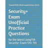 Security+ Exam Unofficial Practice Questions: for the latest CompTIA Security+ Exam
