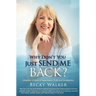 Why Don't You Just Send Me Back?: Adoption: A Story of Expectation, Truth and Compassion