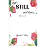 Be Still and Know....
