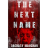 The Next Name: Book Two of The Bender Saga