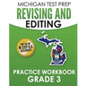 MICHIGAN TEST PREP Revising and Editing Practice Workbook Grade 3: Develops Writing, Language, and Vocabulary Skills