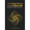 The Golden Rule in Leadership: Aligning Purpose for Success