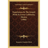 Experiences In The Gospel Work In Lower California, Mexico (1906)