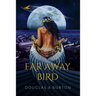 Far Away Bird