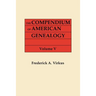 Compendium of American Genealogy: First Families of America. a Genealogical Encyclopedia of the United States. in Seven Volumes. Volume V (1933)