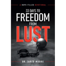 33 Days to Freedom From Lust: A Hope-Filled Devotional
