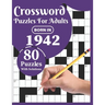 Crossword Puzzles For Adults: Born In 1942: A Special Easy To Read Large Print Crossword Puzzles For Adults With Medium To Difficult Level With 80 P