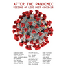 After the Pandemic: Visions of Life Post COVID-19