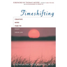 Time Shifting: Creating More Time to Enjoy Your Life