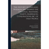 The History of Lapland, Wherein Are Shewed the Original, Manners, Habits, Marriages, Conjurations, &c. of That People