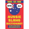 Aussie Slang Dictionary: A Hilarious Journey Through Australia's Unique Language