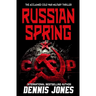 Russian Spring: A Military Technothriller