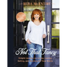 Not That Fancy: Simple Lessons on Living, Loving, Eating, and Dusting Off Your Boots (Includes Behind-The-Scenes Stories, Personal Photos, Delicious R