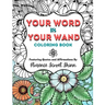 Your Word Is Your Wand Coloring Book: Featuring Quotes and Affirmations By Florence Scovel Shinn