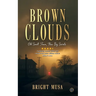 Brown Clouds: Old Small Town, New Big Secrets
