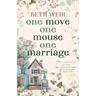 One Move One Mouse One Marriage