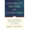 A Disability History of the United States