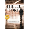 The E.T. Fort
