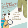 The Sweet Snack Swindle: A Sophia Snail Adventure