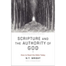 Scripture and the Authority of God: How to Read the Bible Today