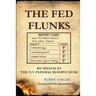 The Fed Flunks: My Speech at the New York Federal Reserve Bank