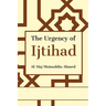 The Urgency of Ijtihad