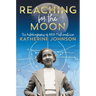 Reaching for the Moon