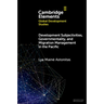 Development Subjectivities, Governmentality, and Migration Management in the Pacific