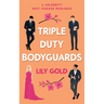 Triple Duty Bodyguards