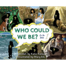 Who Could We Be in the Bible: Volume 1