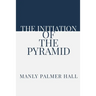 The Initiation of the Pyramid
