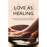 Love As Healing: Documenting a Family's Devoted Emotional Struggle with Functional Movement Disorder (FMD)