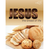 The Bread of Life: Part 1