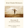 End Times Woman: Proverbs 31 in the Last Days: A Biblical Woman Study