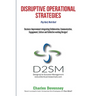 Disruptive Operational Strategies Play Hard, Work Hard