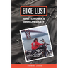 Bike Lust: Harleys, Women, And American Society