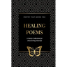Healing Poems: A Poetry Collection for Discovering Yourself: Poetry that moves you