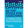 50 Top Tools for Coaching: A Complete Toolkit for Developing and Empowering People