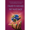 I Talked to God and They Talked Back: 10 Divinely-Inspired Poems on Love and Manifesting Your World