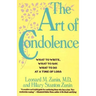 The Art of Condolence: What to Write, What to Say, What to Do at a Time of Loss