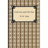 Irish Fairy and Folk Tales