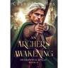 An Archer's Awakening: An exciting romantic mm fantasy adventure