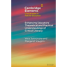 Enhancing Educators' Theoretical and Practical Understandings of Critical Literacy