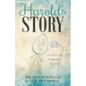 Harold's Story: A Journey of Uncommon Healing