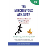 The Mischievious Athalete: The Pocket Book of (Proper) English Pronunciation