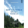 How the world speaks with us