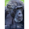 Our Primate Family: Stories of Conservation and Kin