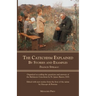 The Catechism Explained: By Stories and Examples