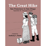 The Great Hike: San Francisco to San Diego, September 26 - December 12, 1914